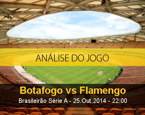 Análise do jogo: Botafogo X Flamengo (25 Outubro 2014)
