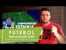 A situação dos campeonatos estaduais - Futebol Descomplicado por Fernando Verchai