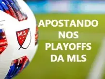 Tudo o que você precisa saber para apostar nos playoffs da MLS