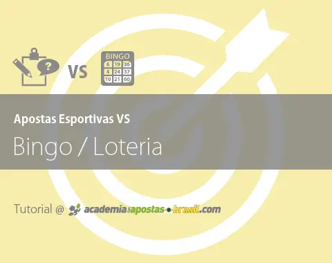 Apostas Esportivas versus Bingo ou Loteria