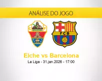 Prognóstico Elche Barcelona (31 janeiro 2026)