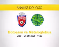 Botoşani vs Metaloglobus