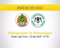 Prognóstico Alanyaspor Konyaspor (02 dezembro 2023)