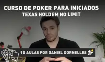 Curso de Poker, como se joga Texas Holdem No Limit, por Daniel Dornelles