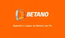 Depósito e saque na Betano via Pix: Aprenda como passo a passo