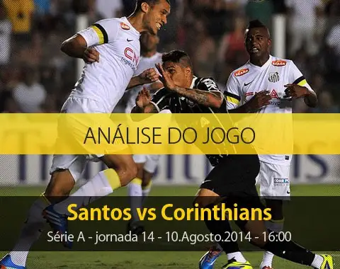 Análise do jogo: Santos X Corinthians (10 Agosto 2014)