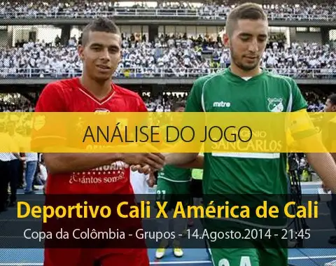 Análise do jogo: Deportivo Cali X América de Cali (14 Agosto 2014)