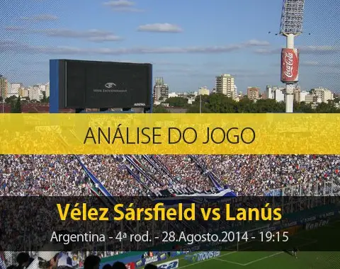Análise do jogo: Velez Sarsfield X Lanús (28 Agosto 2014)