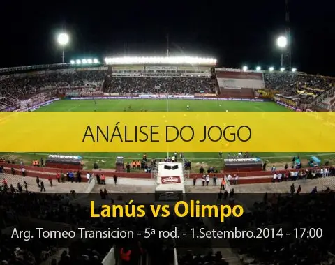 Análise do jogo: Lanús vs Olimpo (1 Setembro 2014)