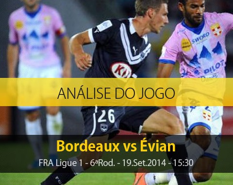 Análise do jogo: Bordeaux vs Évian (19 Setembro 2014)