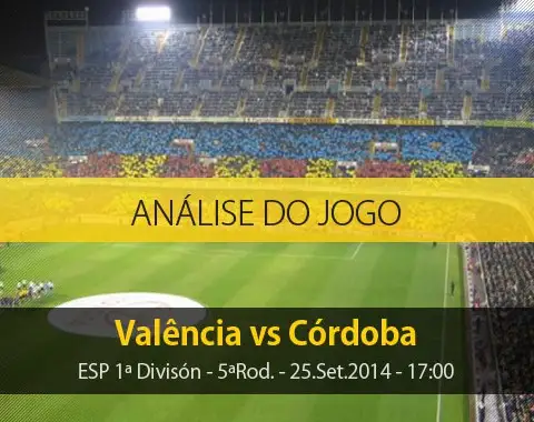 Análise do jogo: Valência vs Córdoba (25 Setembro 2014)