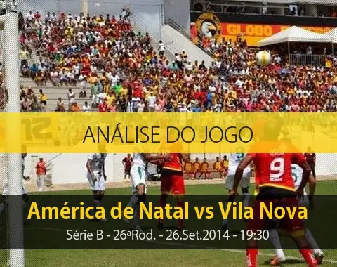 Análise do jogo: América de Natal vs Vila Nova (26 Setembro 2014)