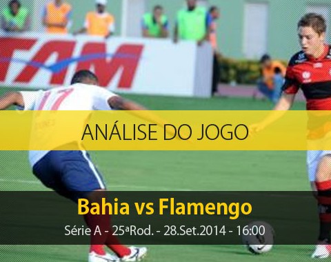 Análise do jogo: Bahia vs Flamengo (28 Setembro 2014)
