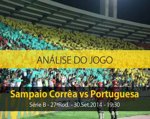 Análise do jogo: Sampaio Corrêa vs Portuguesa (30 Setembro 2014)