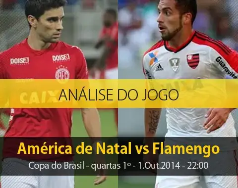 Análise do jogo: América de Natal vs Flamengo (1 Outubro 2014)