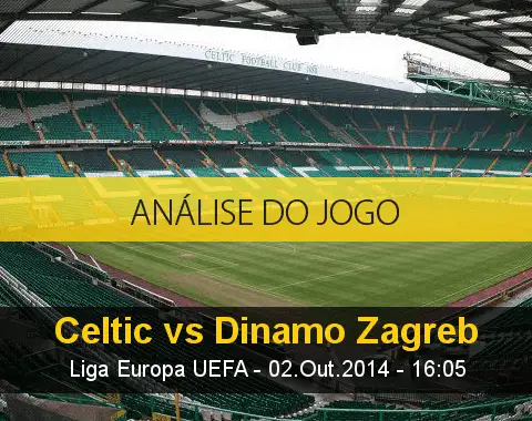 Análise do jogo: Celtic vs Dinamo Zagreb (2 Outubro 2014)