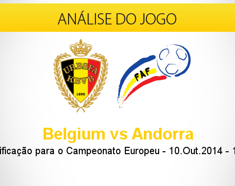Análise do jogo: Bélgica vs Andorra (10 Outubro 2014)