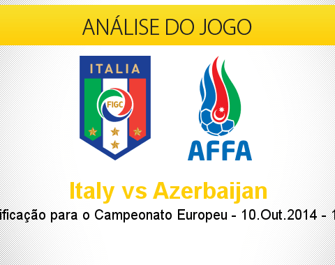 Análise do jogo: Itália vs Azerbaijão (10 Outubro 2014)