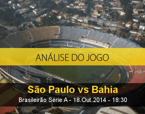Análise do jogo: São Paulo vs Bahia (18 Outubro 2014)