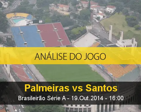 Análise do jogo: Palmeiras vs Santos (19 Outubro 2014)