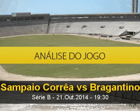 Análise do jogo: Sampaio Corrêa X Bragantino (21 Outubro 2014)