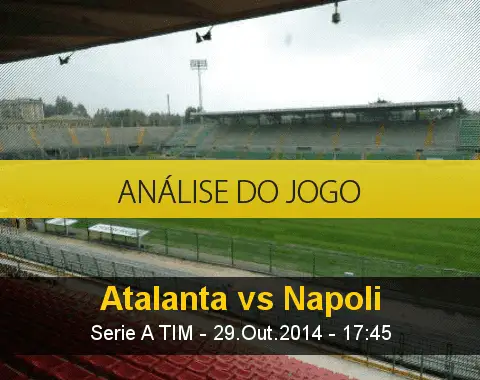 Análise do jogo: Atalanta X Napoli (29 Outubro 2014)