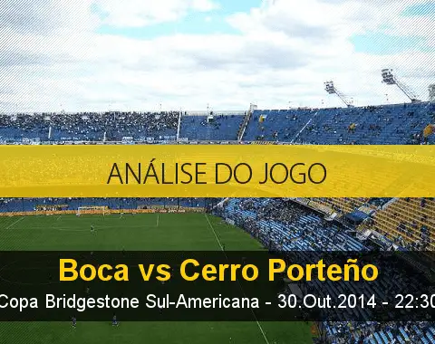 Análise do jogo: Boca Juniors X Cerro Porteño (30 Outubro 2014)