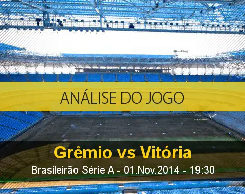 Análise do jogo: Grêmio X Vitória (1 Novembro 2014)
