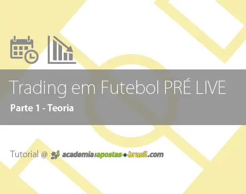 Trading Pré Live no futebol: a teoria (1/2)